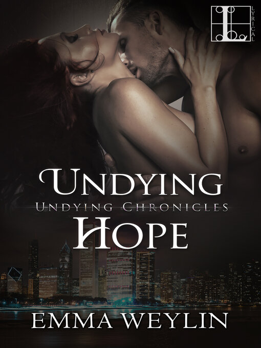Title details for Undying Hope by Emma Weylin - Wait list